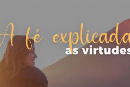 27. TRÊS VIRTUDES PARA A VIDA DE ORAÇÃO - Frei Claudino Lima