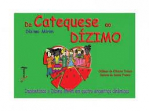 1ª Dízimo Mirim da catequese ao dízimo Introdução - Odilmar Franco(CEFAS)