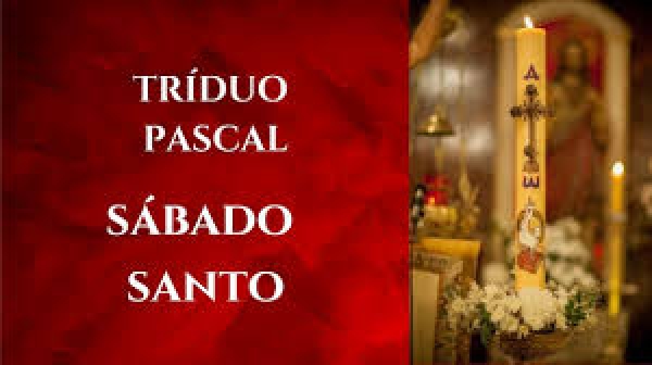 Tríduo Pascal - Sábado Santo