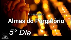 5º dia - Novena pelas Almas do Purgatório