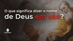 2º mandamento - É proibido tomar o nome de Deus em vão - Dom José Falcão