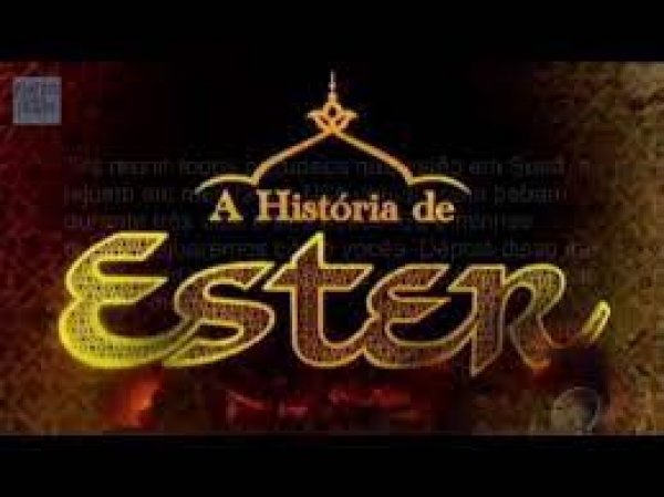 História Sagrada 67 - O livro de Ester