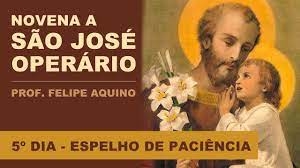 5º Dia da Novena à São José Operário | Espelho de Paciência - Felipe Aquino