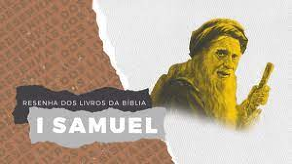 História Sagrada 30 - 1º Livro de Samuel