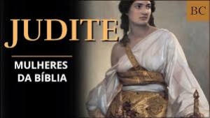 História Sagrada 63 - O livro de Judite