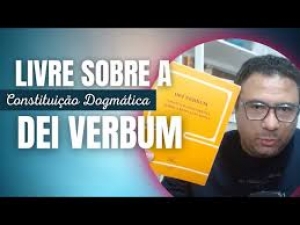 Constituição Dogmática Dei Verbum – 4 Bloco 2