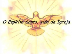 Por que o Espírito Santo foi dado à Igreja?