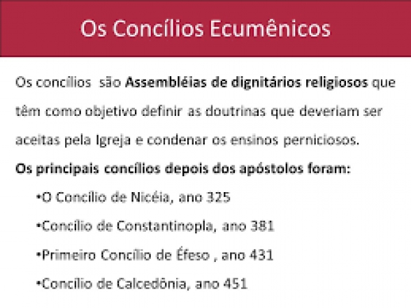 História da Igreja – Os Concílios da Igreja - 34