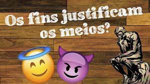 A consciência moral - O fim justifica os meios? 24