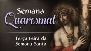 Semana Santa: Terça Feira Santa