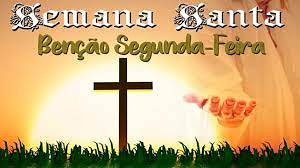 Semana Santa: Segunda Feira Santa