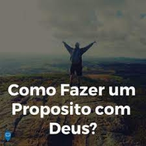 A necessidade do propósito: Não ofender a Deus