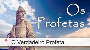 Os Profetas IV - O Verdadeiro Profeta