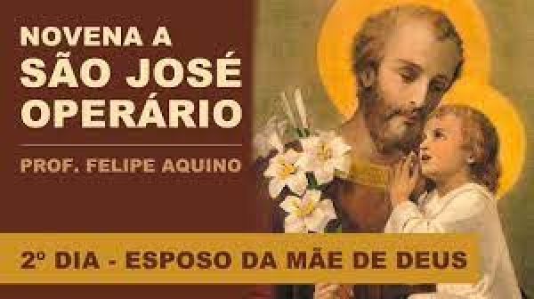 2º Dia da Novena à São José Operário | Esposo da Mãe de Deus - Felipe Aquino