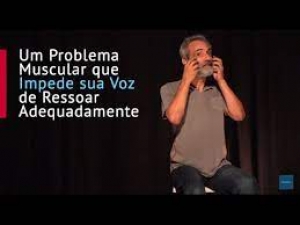 15- Um Problema Muscular que Impede sua Voz de Ressoar Adequadamente