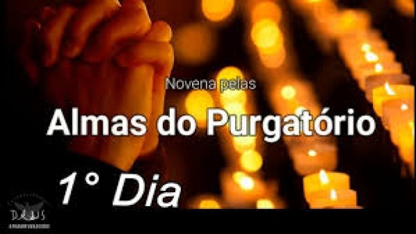 1º dia - Novena pelas Almas do Purgatório