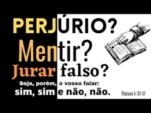 2º mandamento - O que é o perjúrio? - Dom José Falcão