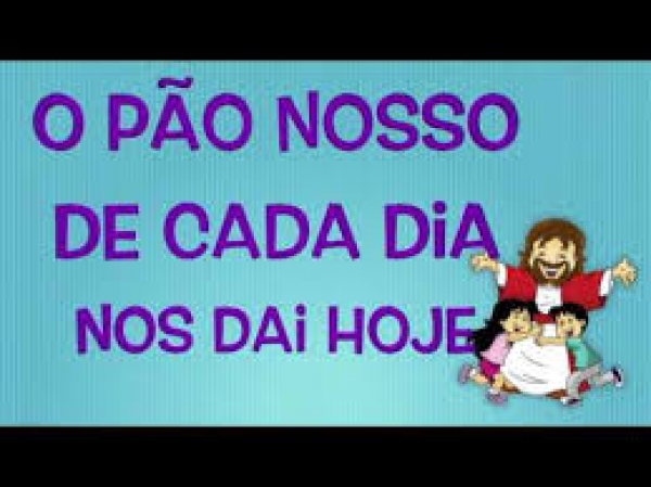 16. QUAL O SIGNIFICADO DOS QUATRO ÚLTIMOS PEDIDOS DO PAI NOSSO? - Frei Claudino Lima