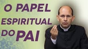 O PAPEL ESPIRITUAL DO PAI – Pe. Paulo Ricardo (4’38”)