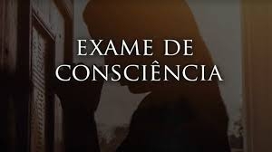 Como fazer um exame de consciência? Parte III