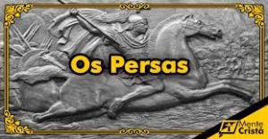 História Sagrada - O Império Persa e os Judeus - Parte 1