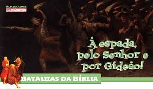 História Sagrada XXVI - A Geração de Gideão