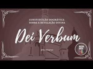 Constituição Dogmática Dei Verbum - 2 Bloco 3