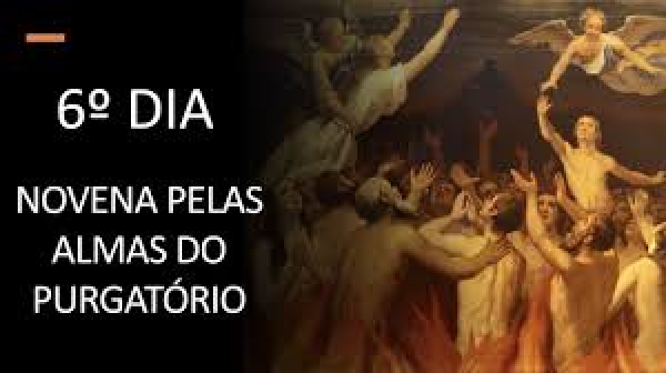 6º dia - Novena pelas Almas do Purgatório