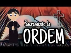 O Sacramento da Ordem - Felipe Aquino