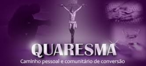 Pe. José Augusto - Quaresma: Tempo de ser santo