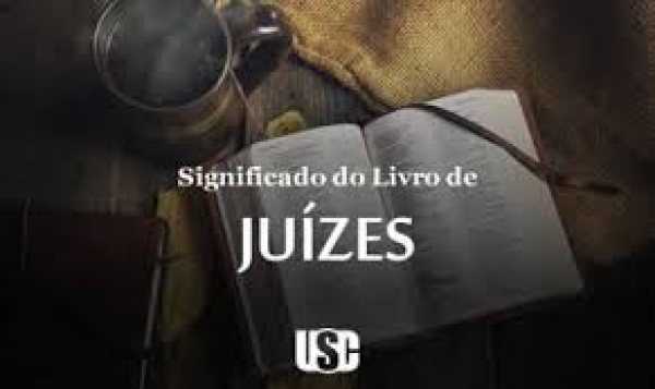 História Sagrada XXIII - Livro dos Juízes