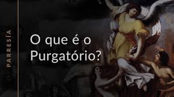 18 - Tesouros da Fé: Doutrina católica sobre o Purgatório II - Pe. Alex Brito