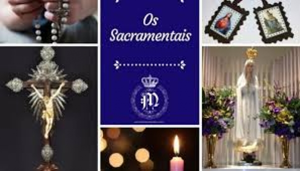 Os Sacramentais 2 - O que são os sacramentais