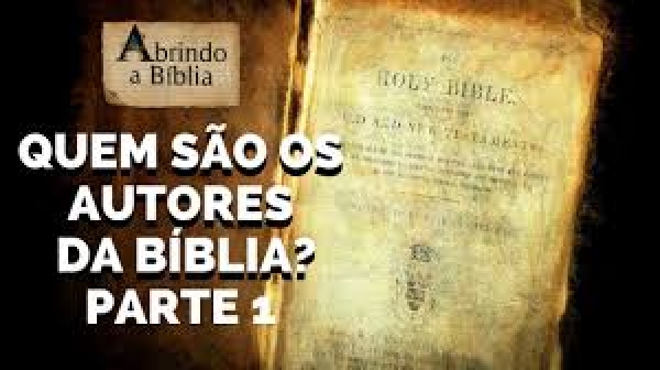 Os autores da Bíblia - 1