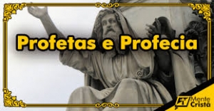 Os Profetas IV - O Verdadeiro Profeta