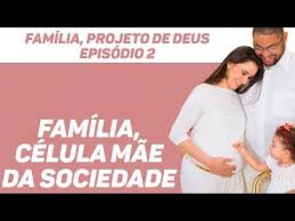 A família é a célula base da sociedade - Felipe Aquino