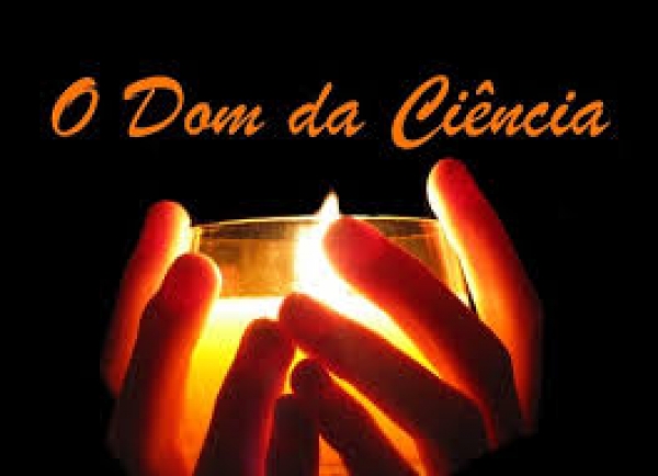 DONS INFUSOS DO ESPÍRITO SANTO: CIÊNCIA