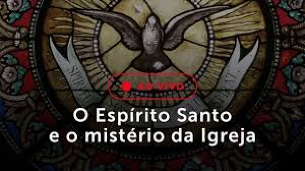 Por que o Espírito Santo foi dado à Igreja? Felipe Aquino