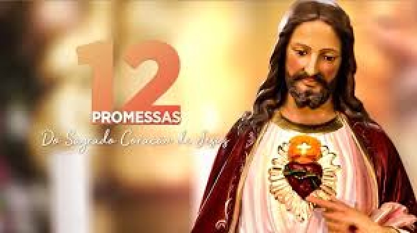 As 12 Promessas do Sagrado Coração de Jesus - Pe. João