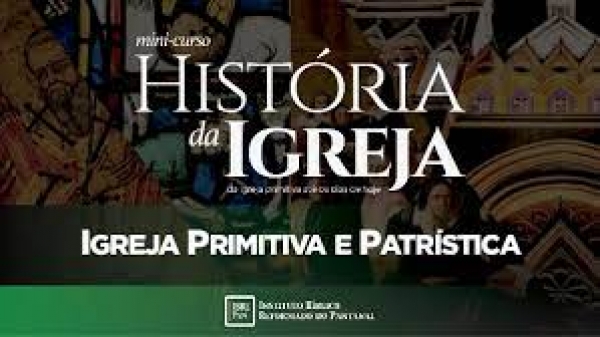 Escola da Fé – Tema 01 - História da Igreja. Parte 2 de 2