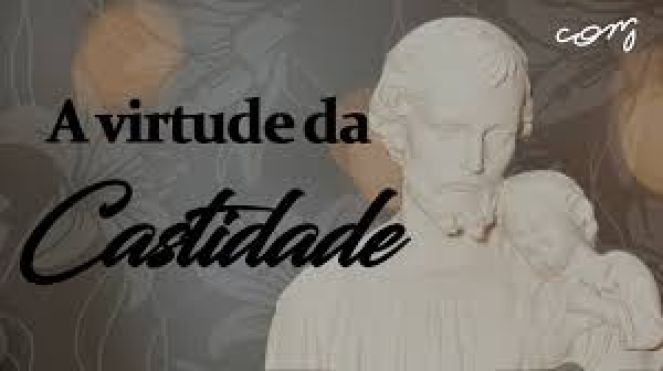 19 - Tesouros da Fé: A virtude da castidade e o divórcio - Pe. Alex Brito