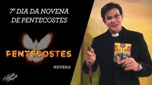 NOVENA DE PENTECOSTES - 7º DIA - Pe. Reginaldo Manzotti