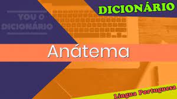 ANÁTEMA! VOCÊ SABE O SIGNIFICADO?