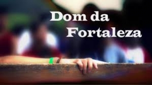 DONS INFUSOS DO ESPÍRITO SANTO: FORTALEZA