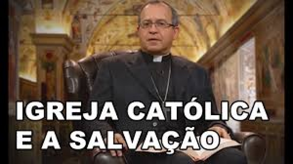 A Salvação dentro da Igreja - Parte 2